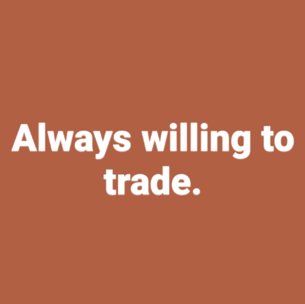 Open to trades .